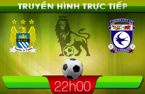 22h00: Truyền hình trực tiếp: Man City – Cardiff