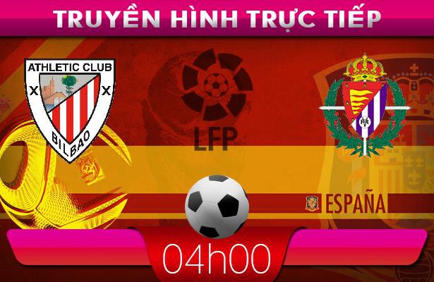 04h00: Truyền hình trực tiếp: Ath. Bilbao – Valladolid