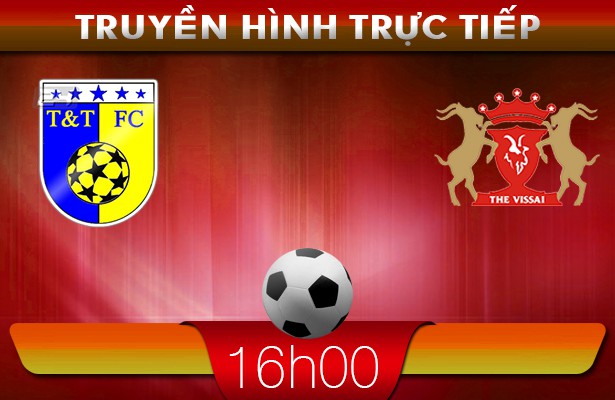 16h00: Truyền hình trực tiếp: Hà Nội T&T – V.Ninh Bình