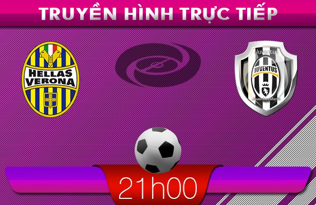 21h00 – Truyền hình trực tiếp: Hellas Verona vs Juventus