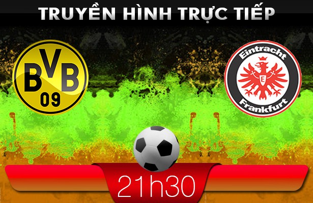 21h30 15/2 – Truyền hình trực tiếp: Dortmund vs Frankfurt