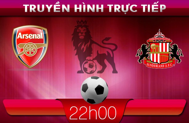 22h00 22/2 – Truyền hình trực tiếp: Arsenal vs Sunderland