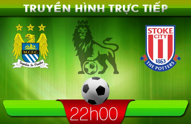 22h00 22/2 – Truyền hình trực tiếp: Manchester City vs Stoke