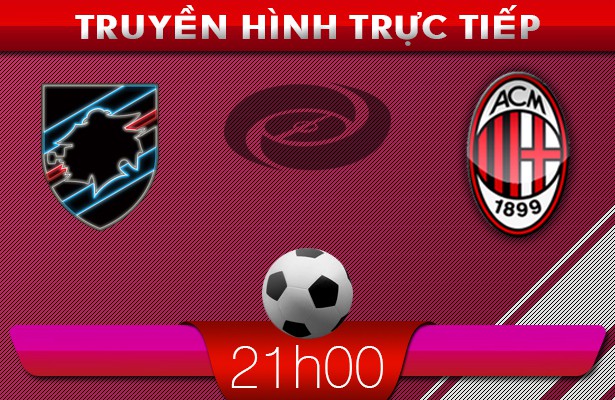 21h00 23/2 – Truyền hình trực tiếp: Sampdoria vs AC Milan