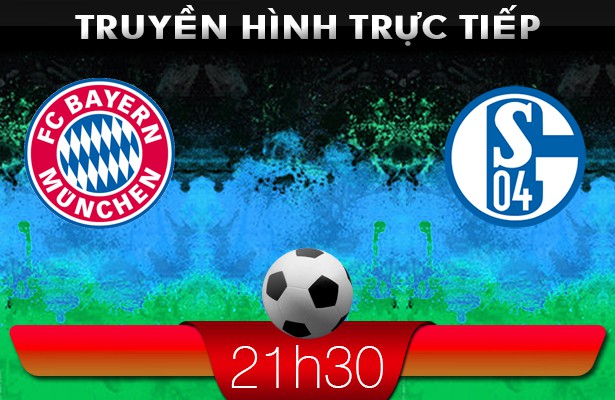 00h30 – 02/03 – Truyền hình trực tiếp:  Bayern M.chen vs Schalke 04