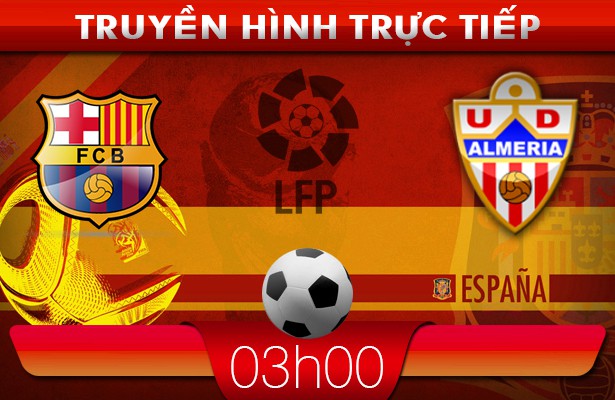 03h00 – 03/03 – Truyền hình trực tiếp: Barcelona vs Almeria