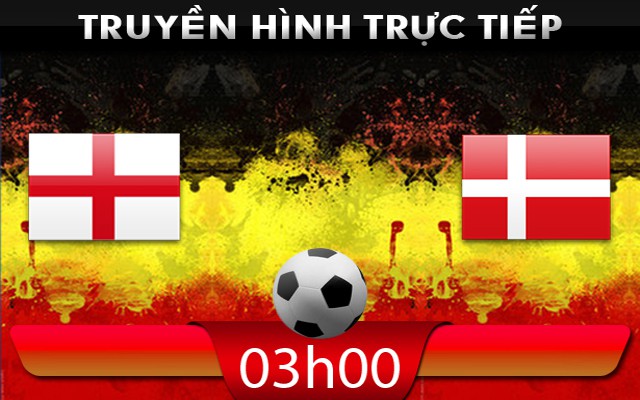 03h00 – 06/03 – Truyền hình trực tiếp: England vs Denmark