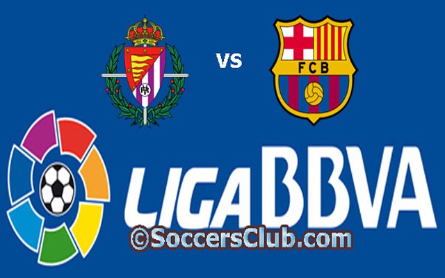 22h00 – 08/03 – Truyền hình trực tiếp: Valladolid vs Barcelona