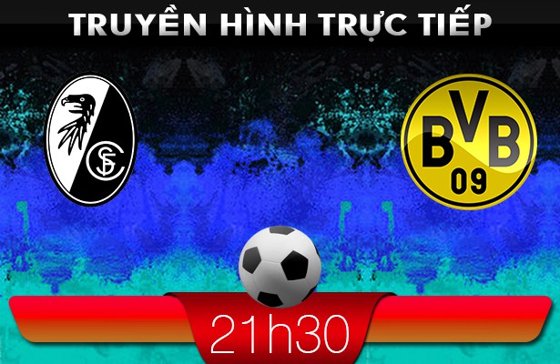 21h30 – 09/03 – Truyền hình trực tiếp:  Freiburg vs Dortmund