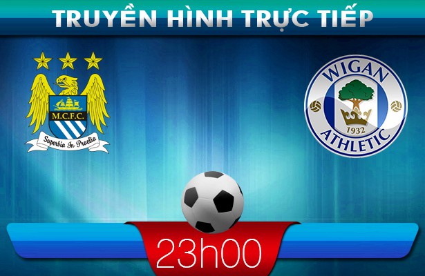 23h05 – 09/03 – Truyền hình trực tiếp: Manchester City vs Wigan