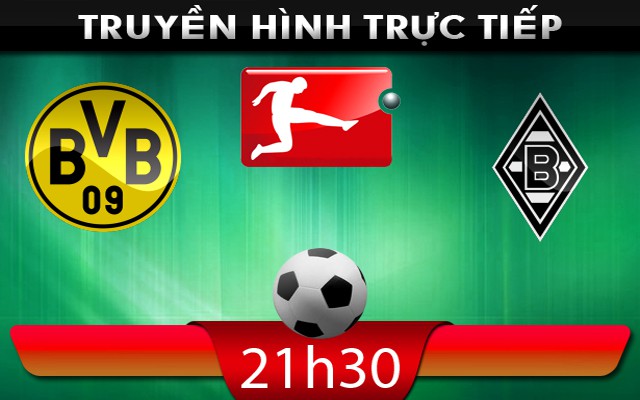 21h30 – 16/03 – Truyền hình trực tiếp:  Dortmund vs M.Gladbach