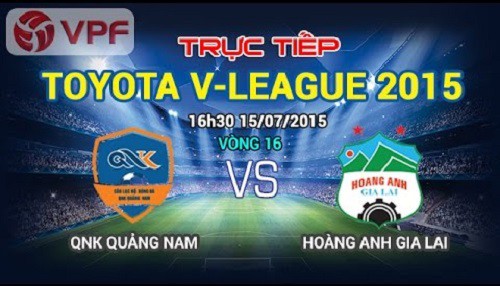 Trực tiếp V League: QNK Quảng Nam vs Hoàng Anh Gia Lai