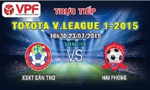 Trực tiếp vòng 18 V League: XSKT Cần Thơ vs Hải Phòng