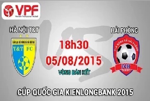 Trực tiếp bán kết Cup QG: Hà Nội T&T vs Hải Phòng