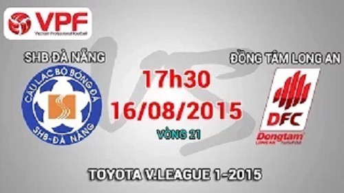 Trực tiếp vòng 21 V League: SHB Đà Nẵng vs Đồng Tâm Long An
