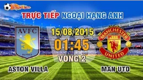 Tường thuật trực tiếp Premier League: Aston Villa vs Man Utd