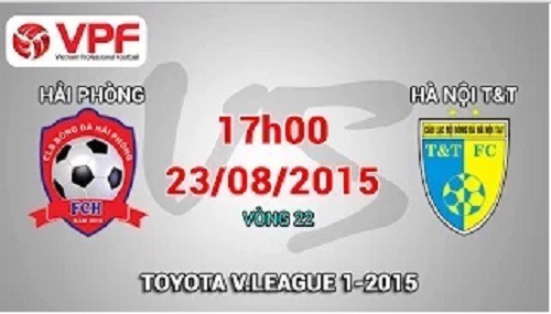 Trực tiếp vòng 22 V League: Hải Phòng vs Hà Nội T&T