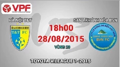 Trực tiếp vòng 23 V League: Hà Nội T&T vs Sanna Khánh Hòa BVN