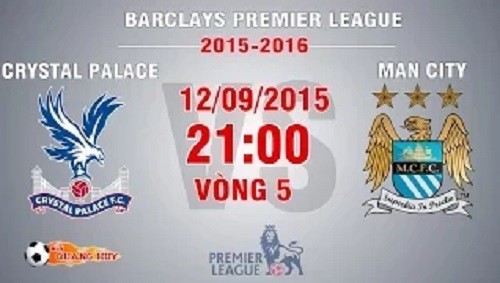 Trực tiếp vòng 5 Premier League: Crystal Palace vs Man City