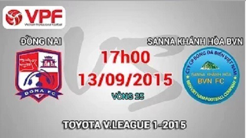 Trực tiếp vòng 25 V League: Đồng Nai vs Sanna Khánh Hòa BVN