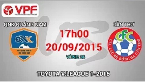 Trực tiếp vòng 26 V League: QNK Quảng Nam vs XSKT Cần Thơ