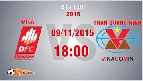 Trực tiếp BTV Cup 2015: Đồng Tâm Long An vs Than Quảng Ninh